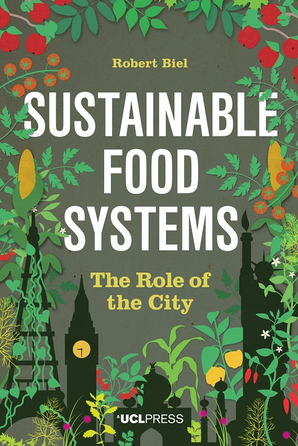 Sustainable Food Systems: The Role of the City