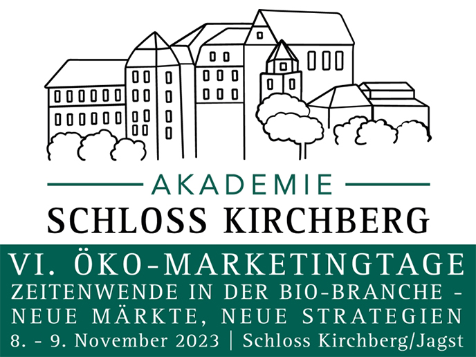 VI. Öko-Marketingtage auf Schloss Kirchberg/Jagst: „Zeitenwende in der Bio-Branche – Neue Märkte, neue Strategien“