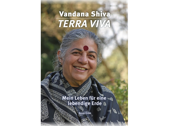 Buchtipp: Vandana Shiva – Terra Viva. Mein Leben für eine lebendige Erde